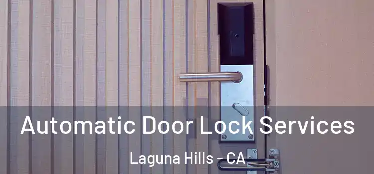 Automatic Door Lock Services Laguna Hills - CA