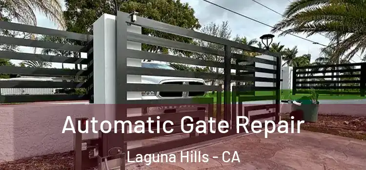 Automatic Gate Repair Laguna Hills - CA