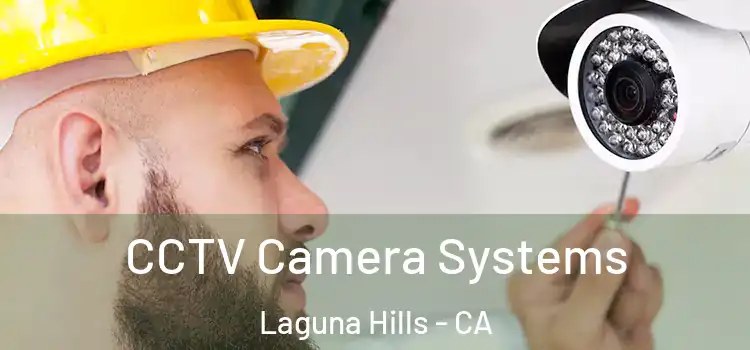 CCTV Camera Systems Laguna Hills - CA