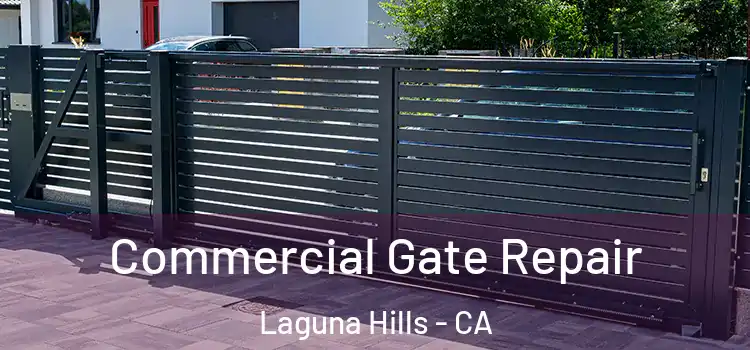 Commercial Gate Repair Laguna Hills - CA