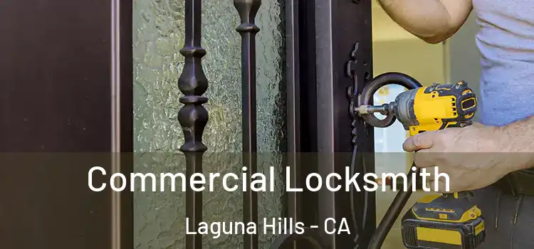 Commercial Locksmith Laguna Hills - CA