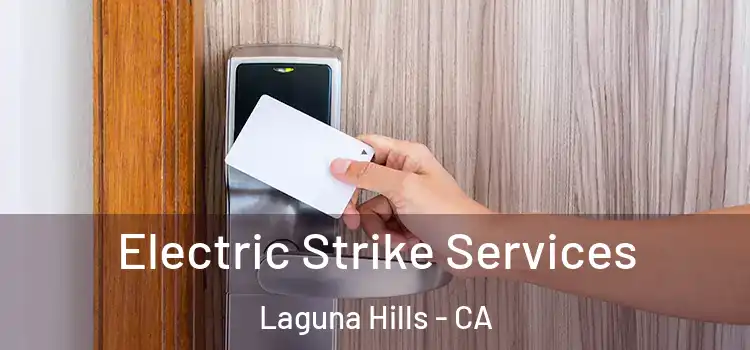 Electric Strike Services Laguna Hills - CA