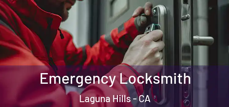 Emergency Locksmith Laguna Hills - CA