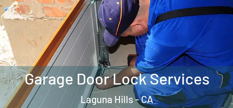 Garage Door Lock Services Laguna Hills - CA