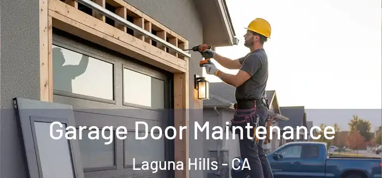 Garage Door Maintenance Laguna Hills - CA
