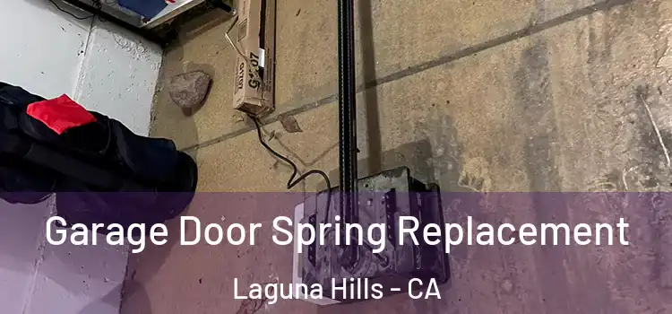  Garage Door Spring Replacement Laguna Hills - CA