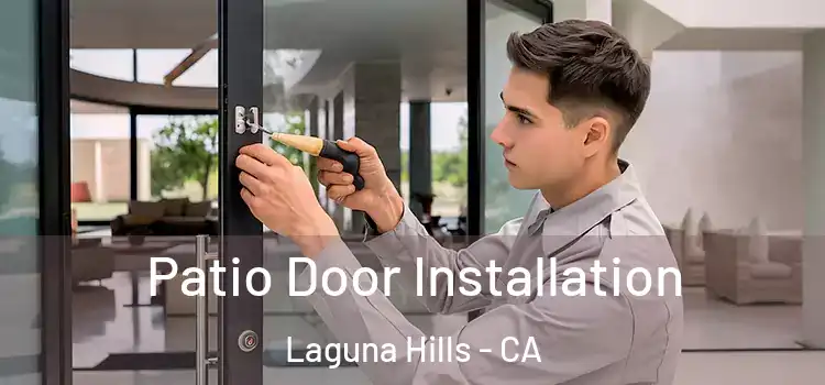 Patio Door Installation Laguna Hills - CA