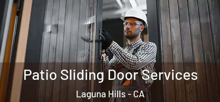 Patio Sliding Door Services Laguna Hills - CA