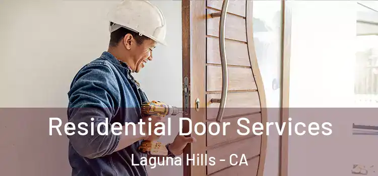 Residential Door Services Laguna Hills - CA