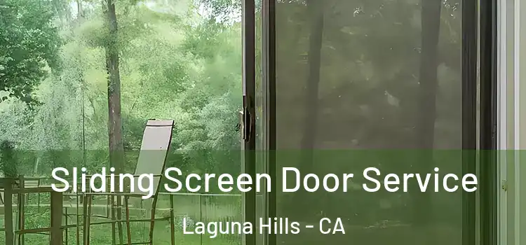 Sliding Screen Door Service Laguna Hills - CA